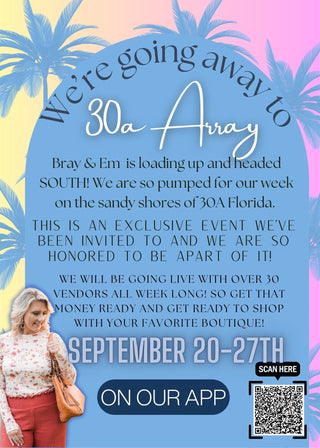 Bray & Em Goes To 30A Array Event - Bray and Em Boutique