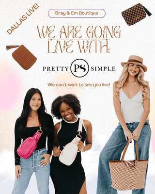 Dallas Live - Pretty Simple - Bray and Em Boutique