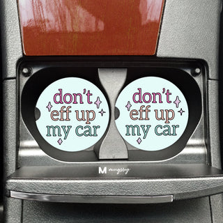 Don't Eff Up my Car Funny Car Coaster NEW