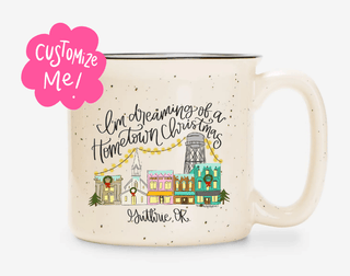 I'm Dreaming of a Hometown Christmas *Custom Town Name* Mug - Bray and Em Boutique