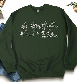I'm NOT Going Graphic Sweatshirt - Bray and Em Boutique