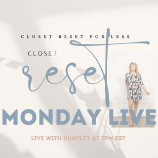 CLOSET RESET FOR LESS WITH HUNTLEY