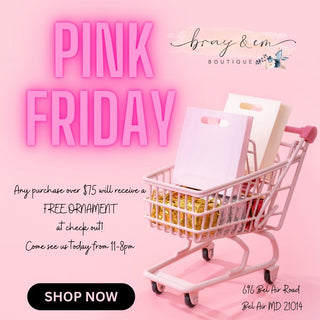 PINK FRIDAY ALL DAY (FREE GIFT) - Bray and Em Boutique