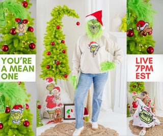YOU'RE A MEAN ONE LIVE 7PM EST - Bray and Em Boutique