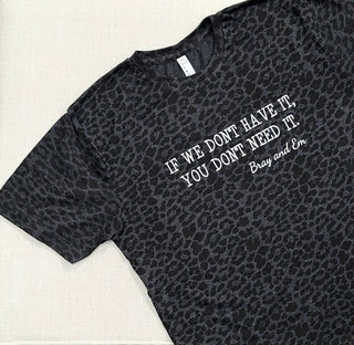 Don't Need It Leopard Tee - Bray and Em Boutique