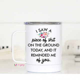 I Saw A Piece Travel Cup - Bray and Em Boutique