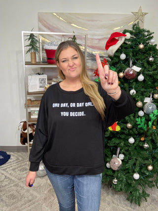 One Day Or Day One - Bray and Em Boutique