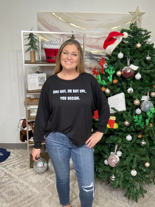 One Day Or Day One - Bray and Em Boutique